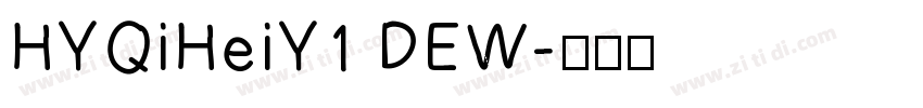 HYQiHeiY1 DEW字体转换